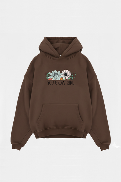 YOU GROW GIRL HOODIE