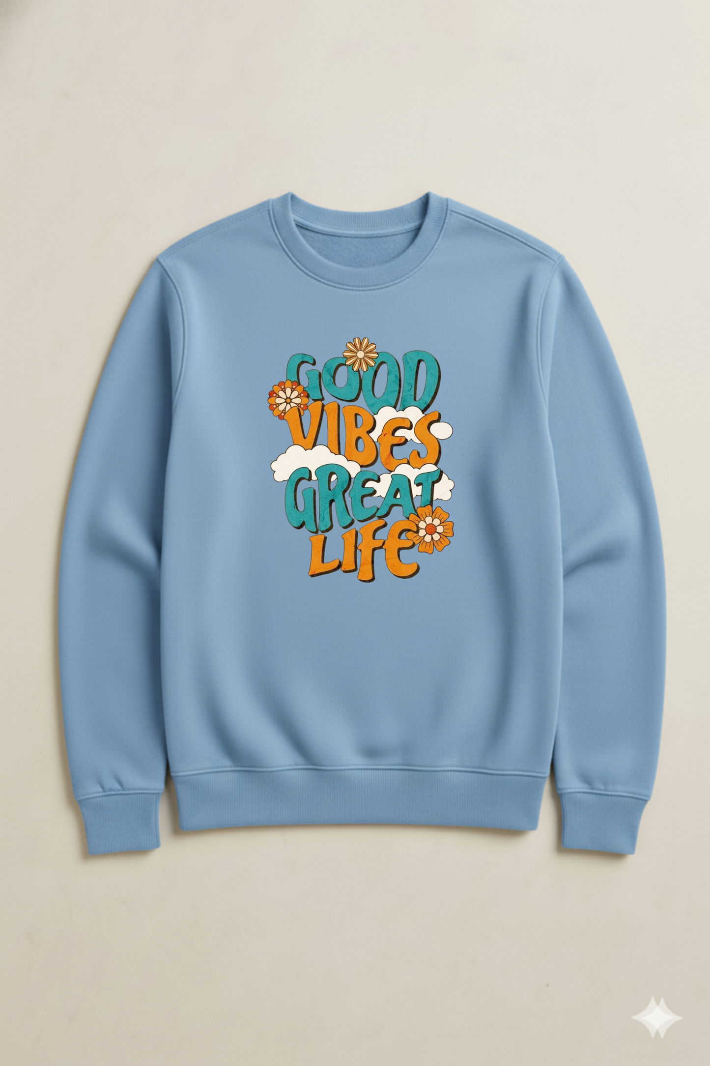 GOOD VIBES GOOD LIFE SWEATSHIRT