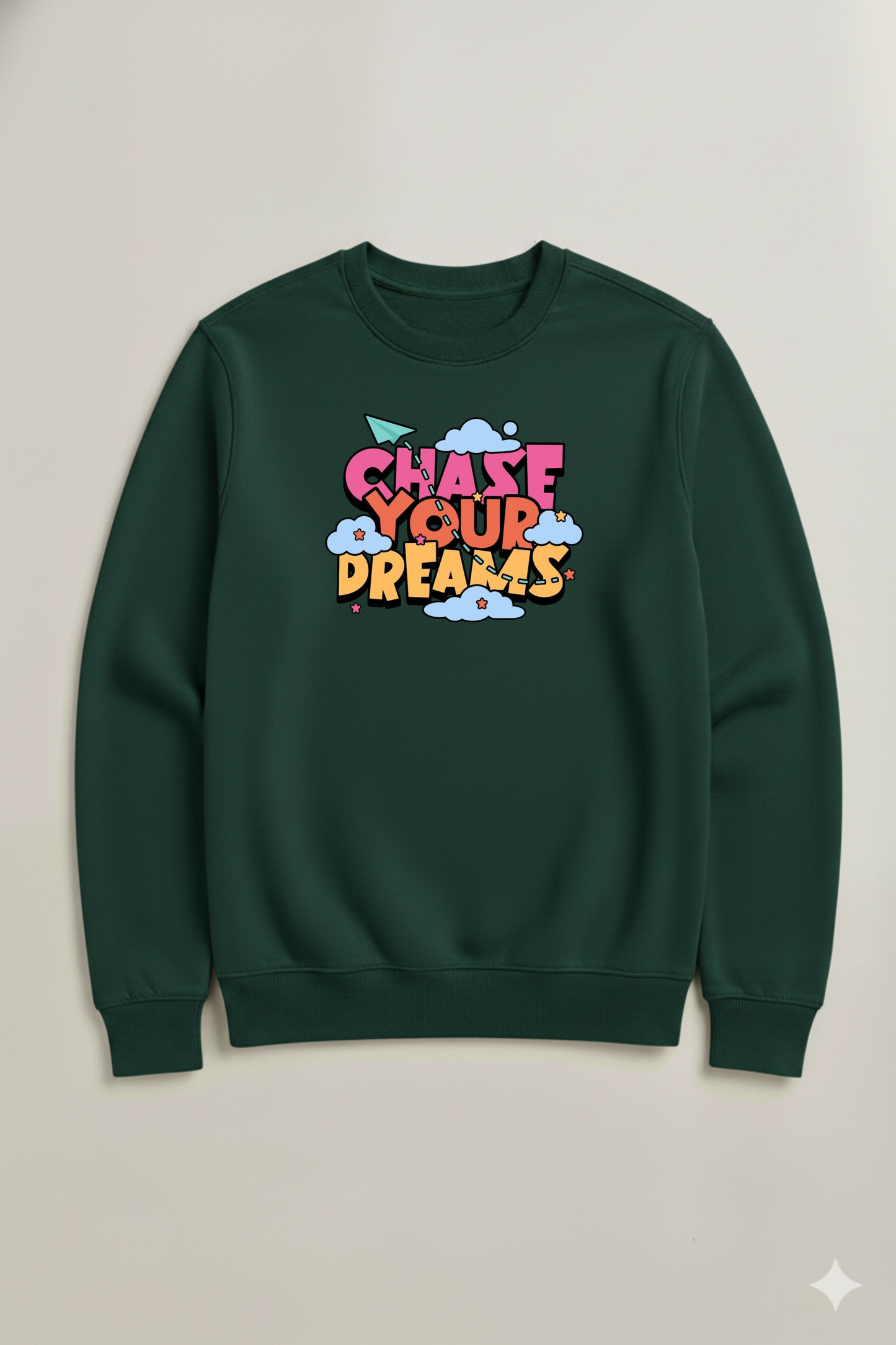 CHASE YOUR DREAM SWEATSHIRT